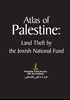 The Atlas of Palestine: Land Theft by the Jewish National Fund - English